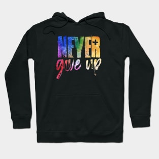 Never give up Hoodie